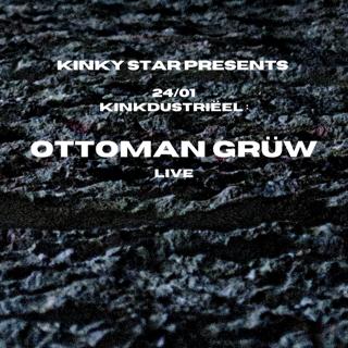 Kinkdustriëel: Ottoman Grüw (Live)