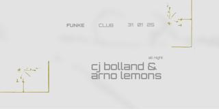 Club Night: Cj Bolland & Arno Lemons (All Night)