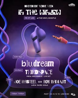 In The Window: Blu.Dream, Thirdspace [Live Set], Joe Kasteel, Roy Radiant