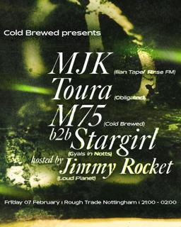 Cold Brewed Presents Mjk, Toura, Jimmy Rocket, M75 B2B Stargirl