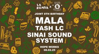 La Rumba X Dub Shack 8Th Birthday: Mala, Tash Lc, Sinai Sound System