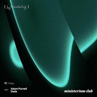 Ministerium Club // Adam Purnell & Dede