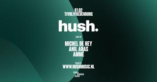 Hush. With Michel De Hey