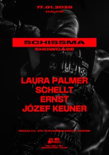 Schissma Showcase: Kraków - Prozak 2.0 With Laura Palmer, Józef Keuner, Ernst, Schellt