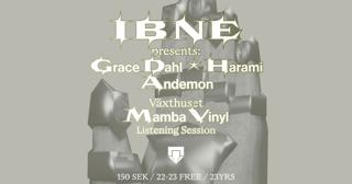 Ibne Presents: Grace Dahl, Harami, Andemon