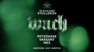 Wach With Petzdas5K, Vaegent, Nk5 • Hardtechno / Acid / Hardstyle • Stollen134, Dortmund