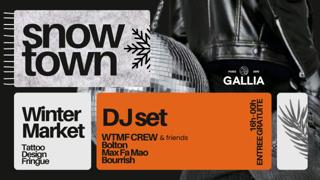 Snowtown: Winter Market & Dj Set (Wtmf Crew)