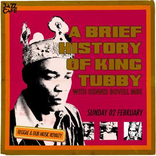 A Brief History Of King Tubby With Dennis Bovell Mbe