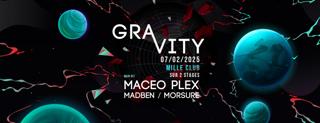 Gravity #5 W/ Maceo Plex, Madben, Morsure