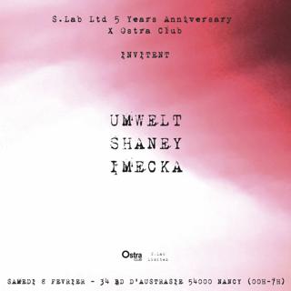 S.Lab Ltd Invite Umwelt, Shaney, Imecka