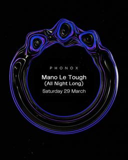 Phonox: Mano Le Tough (All Night Long)