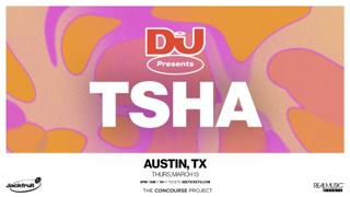 Dj Mag Presents Tsha