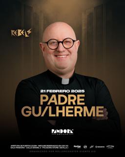 Rebels Presenta: Padre Guilherme