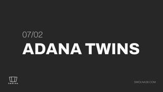 Redefined: Adana Twins