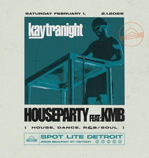 Houseparty Presents: Kaytranight