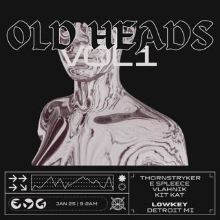 Old Heads: Thorynstriker X E Spleece X Vlahnik X Kit Kat