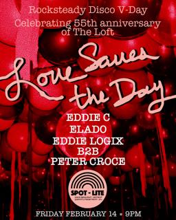 Love Saves The Day - Rocksteady Disco V-Day - Celebrating 55Th Anniversary Of The Loft