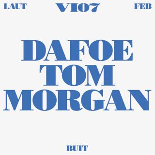 Tom Morgan + Dafoe