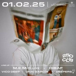 250 Club Tailored By Underwater: Upper Room W/ M.E.M.O., Oibaf, Vico Deep, Unai García