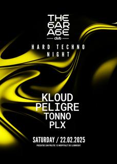 The Garage Hard Night: Kloud, Peligre, Tonno, Plx