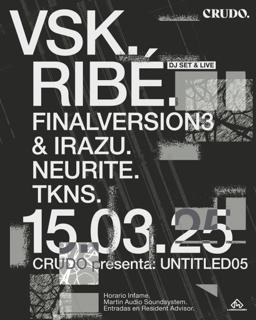 Crudo Presenta: Vsk, Ribé, Finalversion3