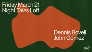 Nt'S Loft: Dennis Bovell [Dj] & John Gómez