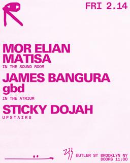 Mor Elian + Matisa / James Bangura + Gbd / Sticky Dojah