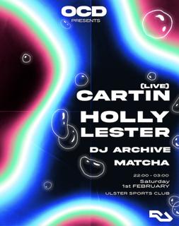 Ocd Presents Cartin [Live] + Holly Lester