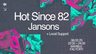 Motion Presents: Hot Since 82, Jansons + Support