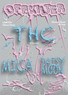 Off-Kilter With Thc, Daisy Moon & Mica