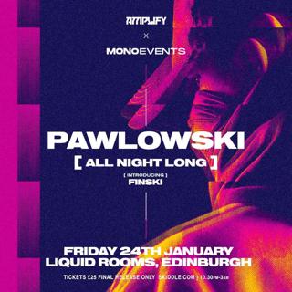 Amplify X Monoevents Presents: Pawlowski All Night Long