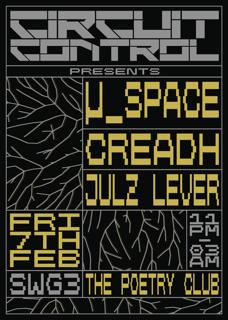 Circuit Control Presents: Julz Lever, Creadh And Μ_Space