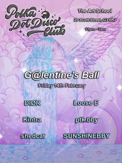 Polka Dot Disco Club Presents G@Lentine'S Ball ♡ The Art School ♡ 11Pm - 3Am ♡