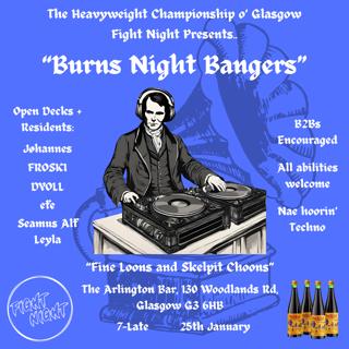 Fight Night Open Decks - 'Burns Night Bangers'