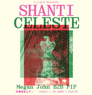 L.A.D'S Presents: Shanti Celeste + Megan John B2B Pip