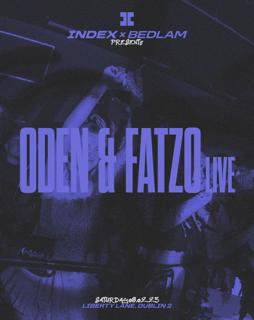 Index X Bedlam: Oden & Fatzo