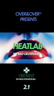 Over&Over Presents Heatlab W/Bad Lieutenant