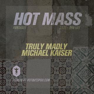 Humanaut Pres. Truly Madly & Michael Kaiser