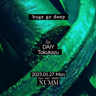 Bugs Go Deep