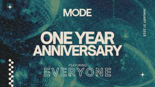 Mode 1 Year Anniversary