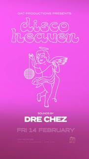 Disco Heaven: Dre Chez