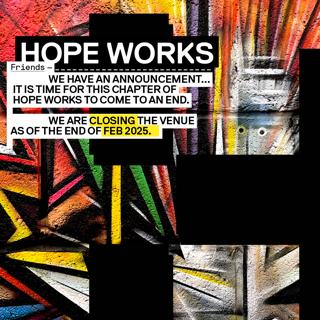 Hope Works Closing Weekend: Part 1