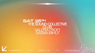 The Sound Collective Club: Valeria Croft, Sagwa, Mihut