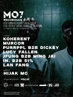 Mo7 Recordings 4Th Anniversary With Koherent (Uk), Hijak Mc (Uk), Jfüng B2B Ming Jai