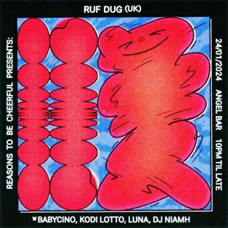 Reasons To Be Cheerful: Ruf Dug [Uk]