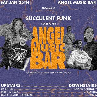 Succulent Funk Takes Over Angel Ft. Dj Ingrid