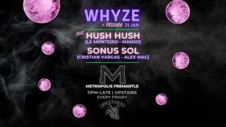 Whyze + Friends Feat. Hush Hush & Sonus Sol