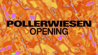 Pollerwiesen Opening 2025