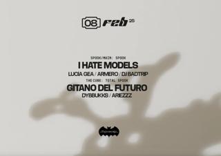 I Hate Models & Total With Gitano Del Futuro