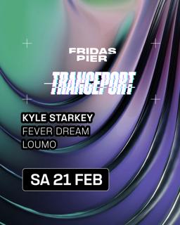 Tranceport Pres. Kyle Starkey, Fever Dream, Loumo